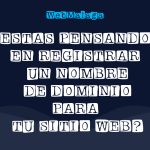 ¿ESTÁS PENSANDO EN COMPRAR UN DOMINIO PARA TU WEB?